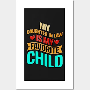 funny Humor My Daughter In Law Is My Favorite Child Posters and Art